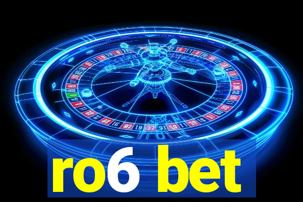 ro6 bet